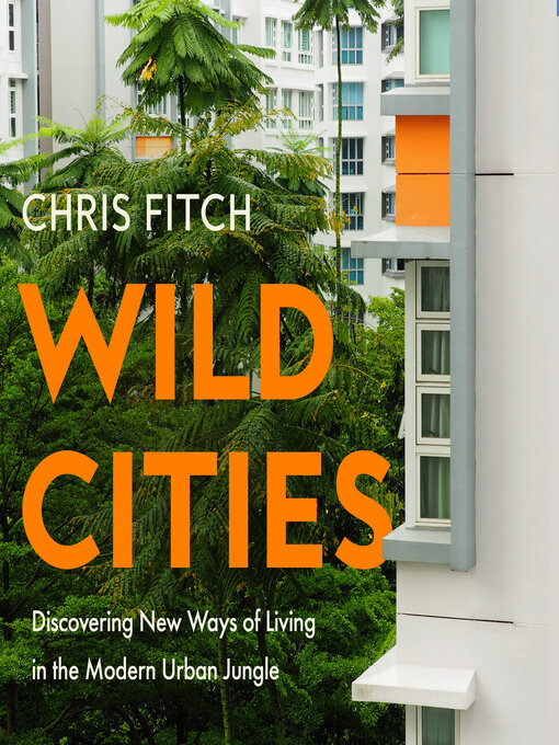 Title details for Wild Cities by Chris Fitch - Available